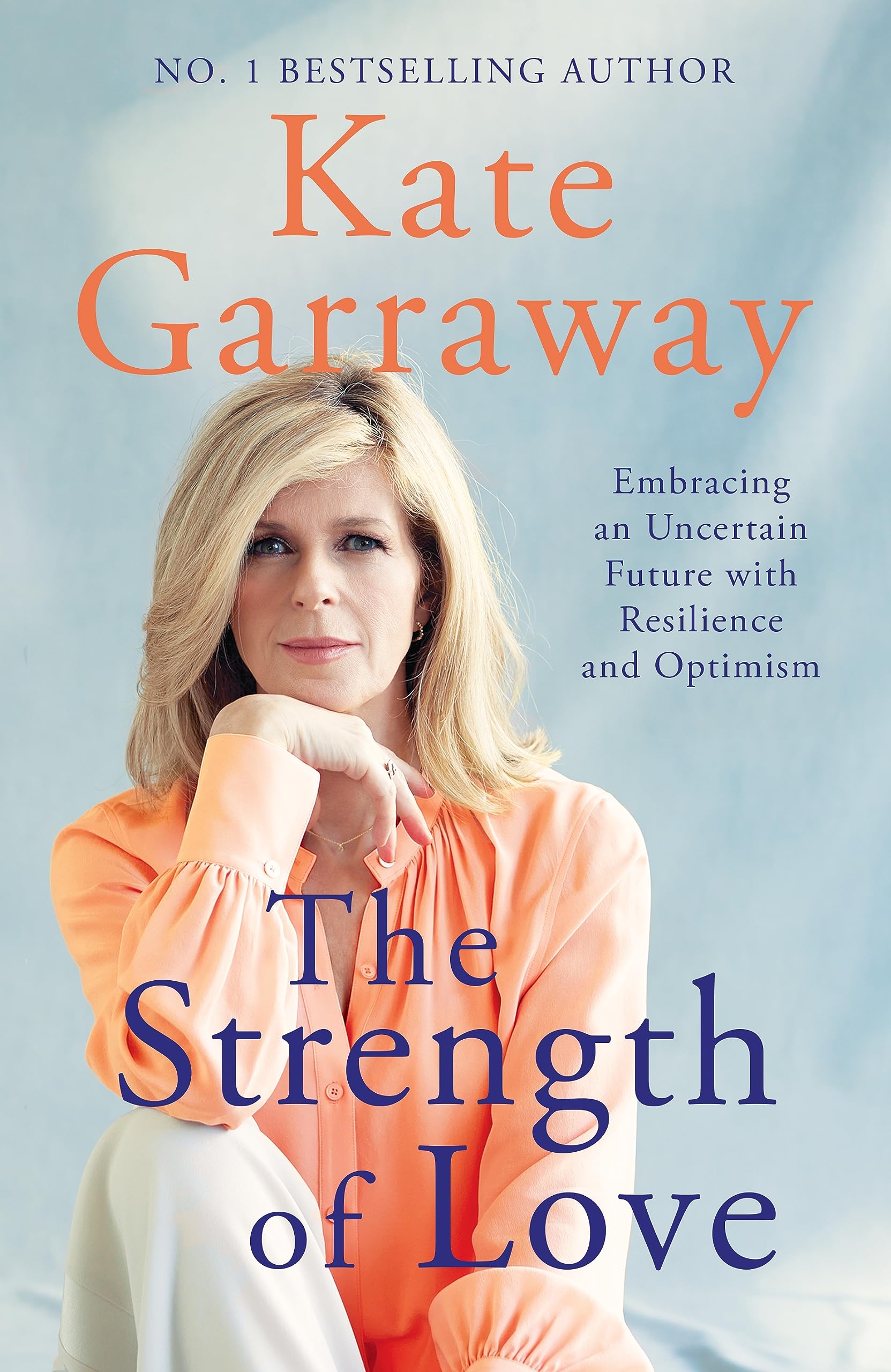 The Strength of Love: Embracing an Uncertain Future with Resilience and Optimism (Moving Forward with Heartbreak, Hopeful Grief Book, Honest Advice for the Hardest Times, Comfort Read for Grief