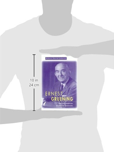 Ernest Gruening and the American Dissenting Tradition