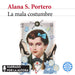 La Mala Costumbre (Novela) / The Bad Habit (a Novel)
