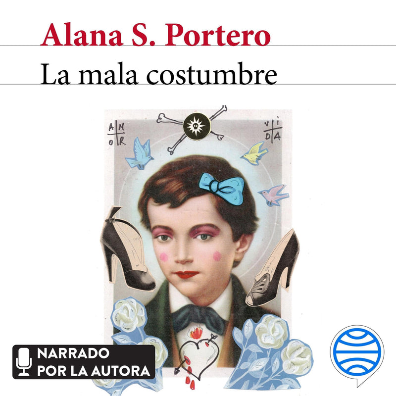 La Mala Costumbre (Novela) / The Bad Habit (a Novel)