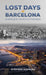 Lost Days in Barcelona