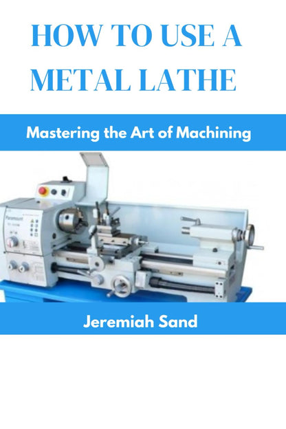 How to Use a Metal Lathe