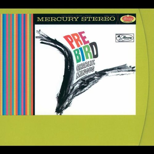 Charles Mingus-Pre-Bird