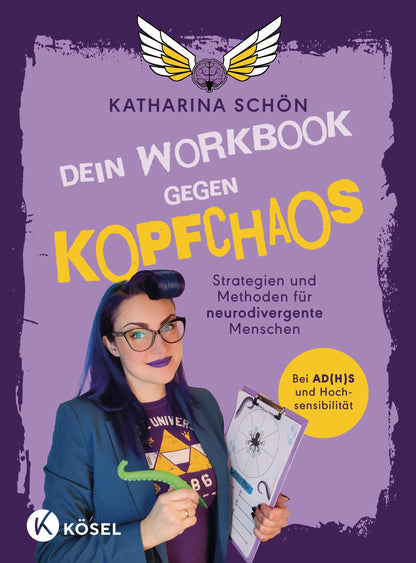 Dein Workbook gegen Kopfchaos: Strategien und Methoden für neurodivergente Menschen - Bei AD(H)S und Hochsensibilität