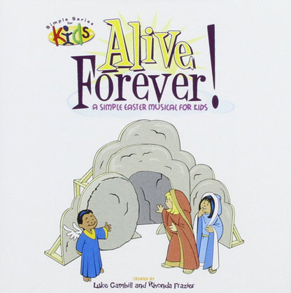 Alive Forever!: A Simple Easter Musical for Kids