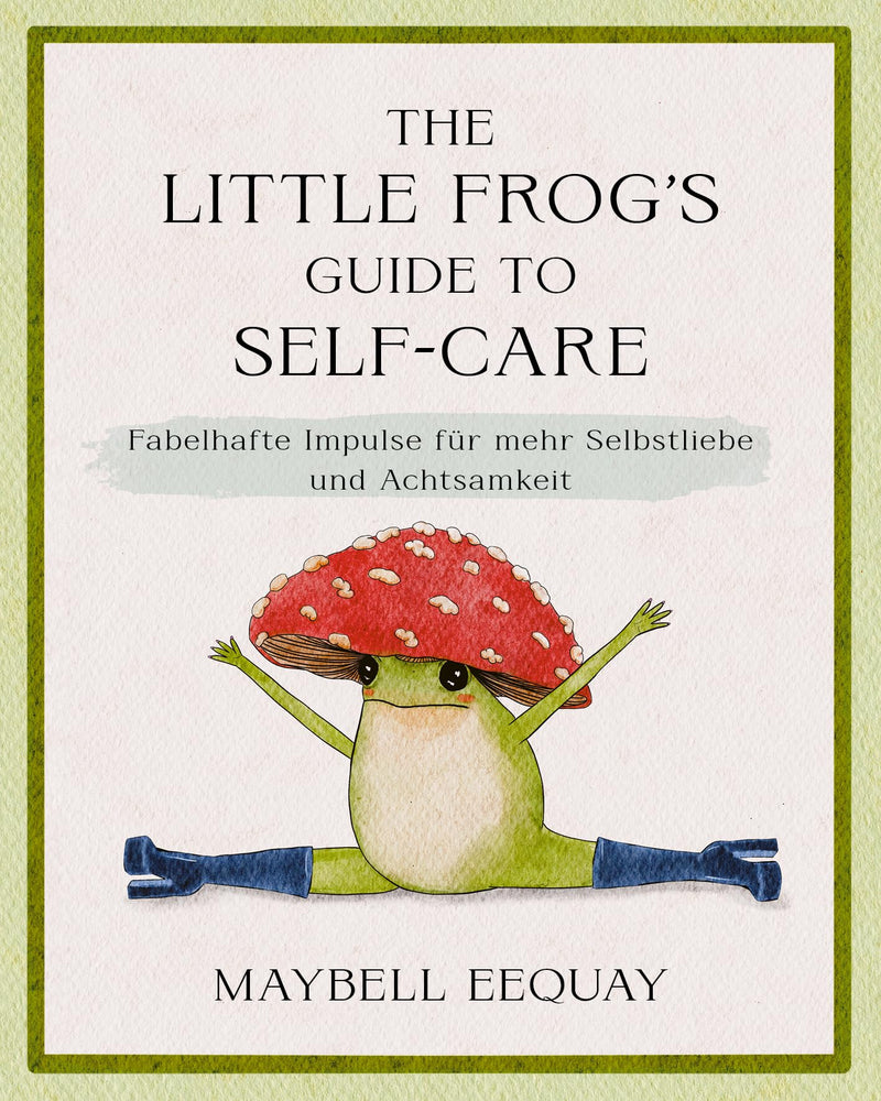 Little Frog`S Guide To Self-Care - (German Import)