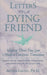 Letters to a Dying Friend