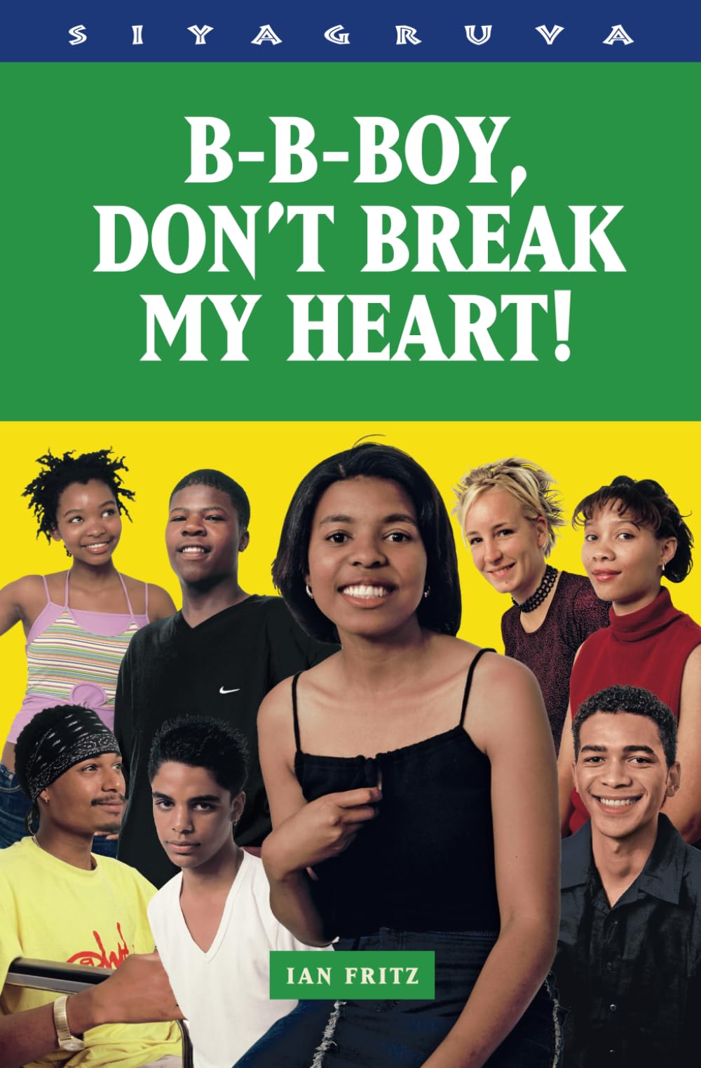 B-B-Boy, don't break my heart (Siyagruva
