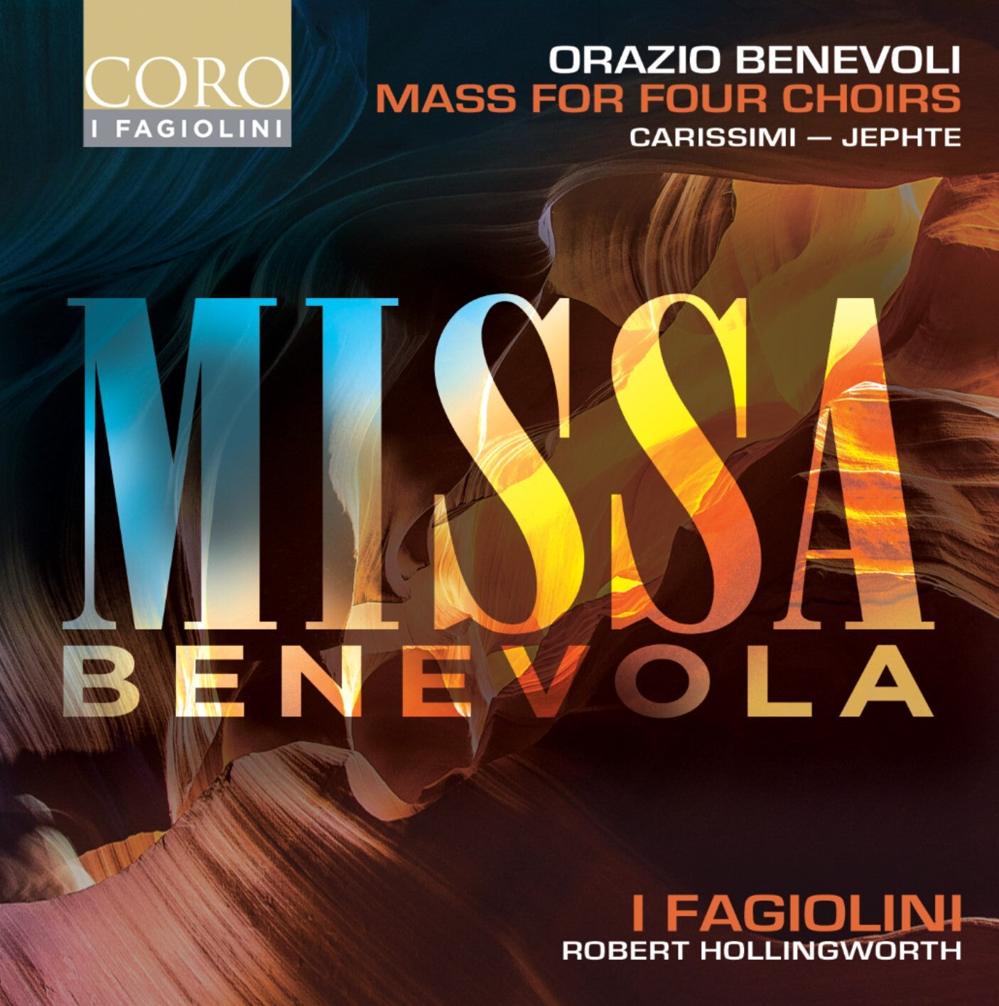 Orazio Benevoli: Missa Benevola/Carissimi: Jephte: Mass for Four Choirs
