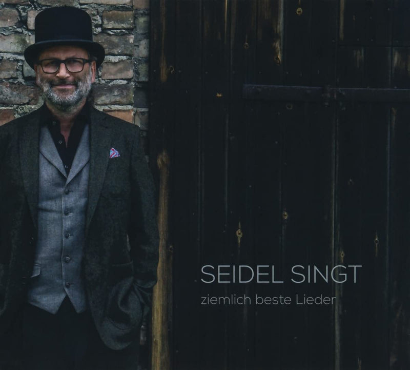 Seidel Singt,Ziemlich Beste Lieder