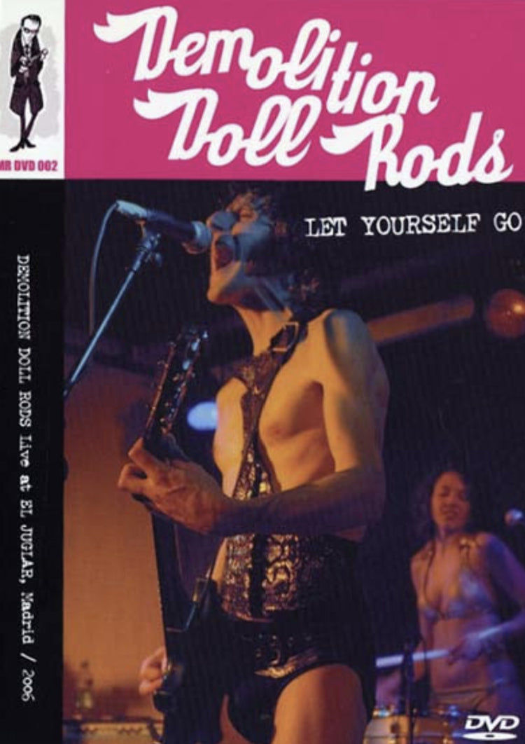 Demolition Doll Rods: Let Yourself Go