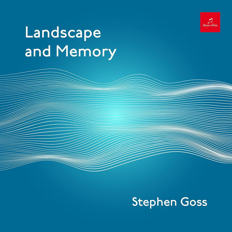 Stephen Goss: Landscape and Memory