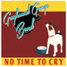 No Time To Cry