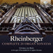 Rheinberger: Complete 20 Organ Sonatas
