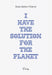 Anne-James Chaton - I have the solution for the planet