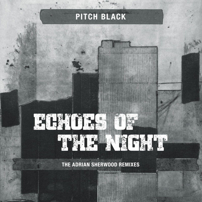 Echoes Of The Night (The Adrian Sherwood Remixes)