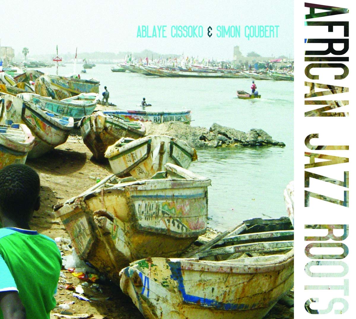 African Jazz Roots - Ablaye Cissoko & Simon Goubert