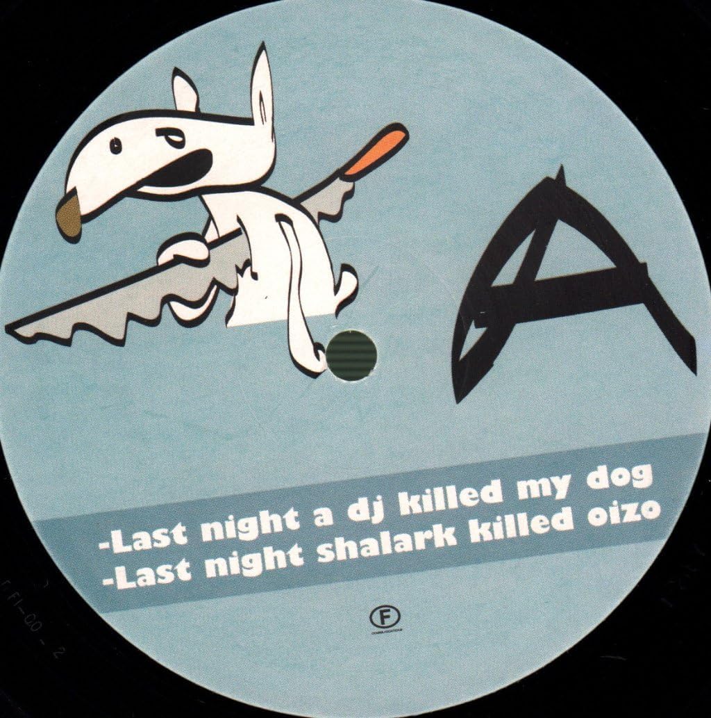Last Night A Dj Killed My Dog