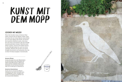 Jeden Tag kreativ sein: Eine Anleitung zum Glück
