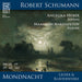 Robert Schumann: Mondnacht - Lieder und Klavierwerke