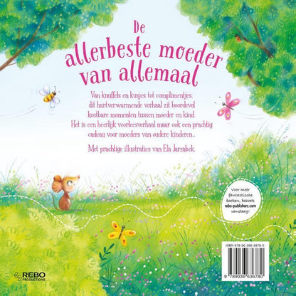 De allerbeste moeder van allemaal: Een knuffelig verhaal om samen te delen