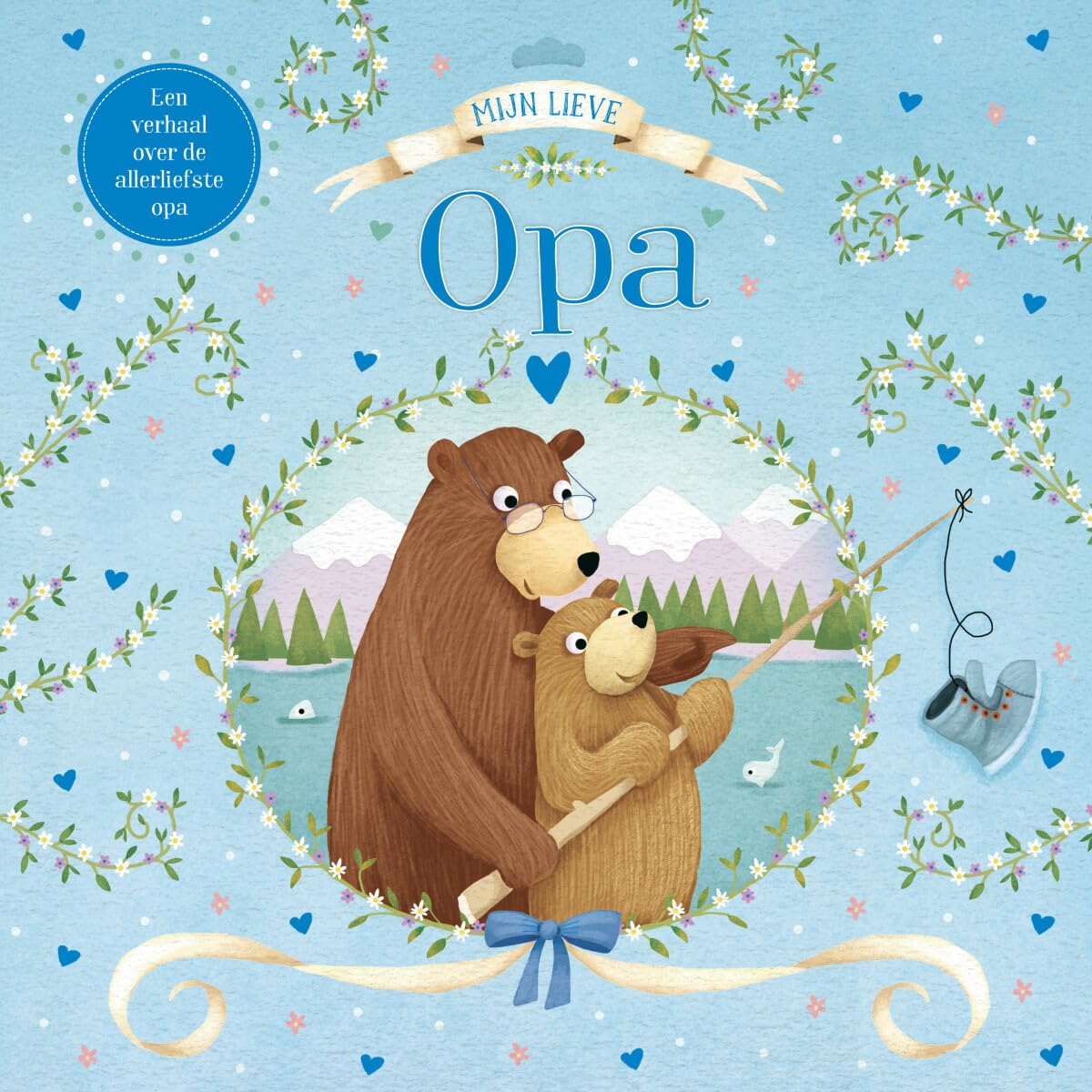 Mijn Lieve Opa: Een verhaal over de allerliefste opa