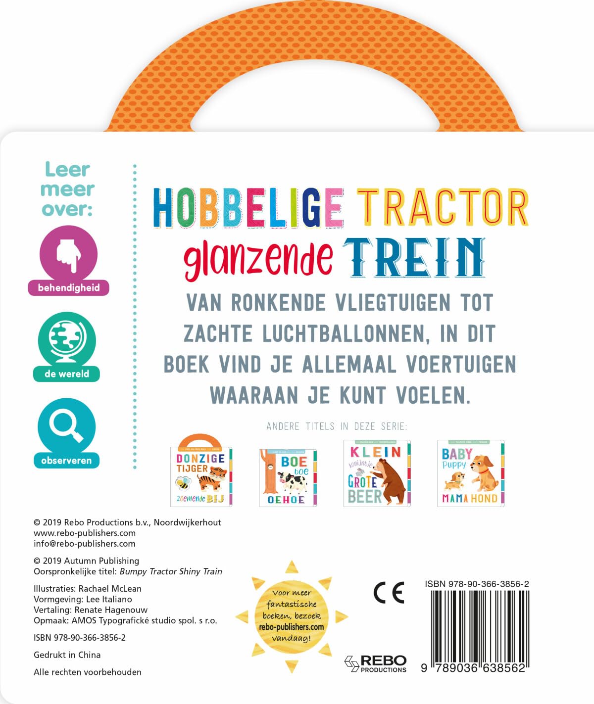Hobbelige tractor, glanzende trein: Een voel-en-leer-boek over voertuigen (First concepts)