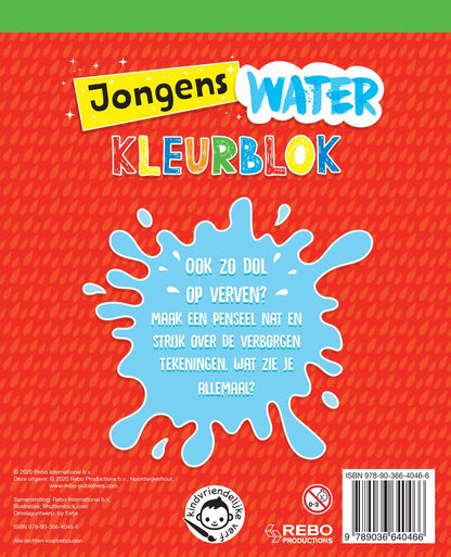 Waterkleurblok Jongens: Verf de kleurplaten en kijk wat er tevoorschijn komt! 32 x plezier. (Waterkleuren