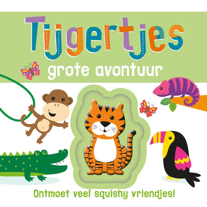 Tijgertjes grote avontuur: Ontmoet veel squishy vriendjes! (3D voelboek