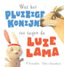 Wat het fluffy konijn zei tegen de luie lama (Wat het pluizige konijn zei