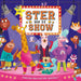 De ster van de show: iedereen kan een ster worden! (Prentenboek padded