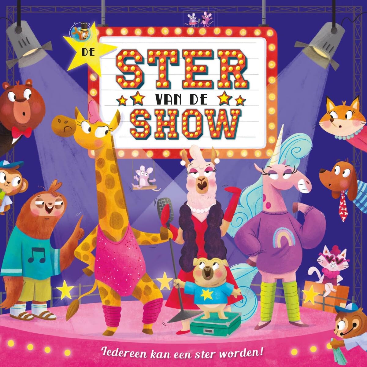 De ster van de show: iedereen kan een ster worden! (Prentenboek padded