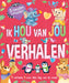Ik hou van jou verhalen: 7 verhalen, 1 voor elke dag van de week (5 minutenverhaaltjes