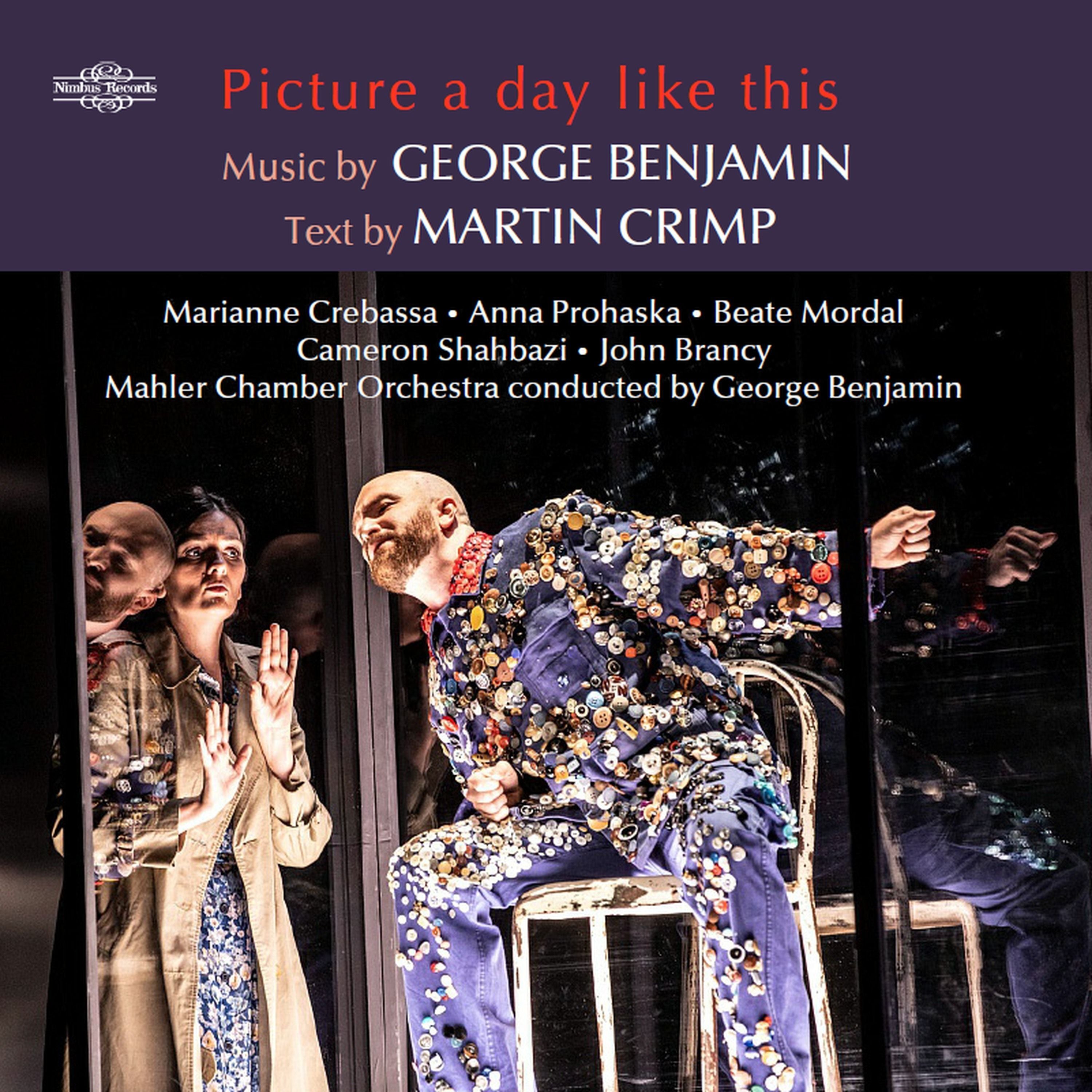 George Benjamin: Picture a Day Like This