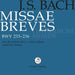 Bach: Missae Breves «lutherische Messen», Bwv 233-236