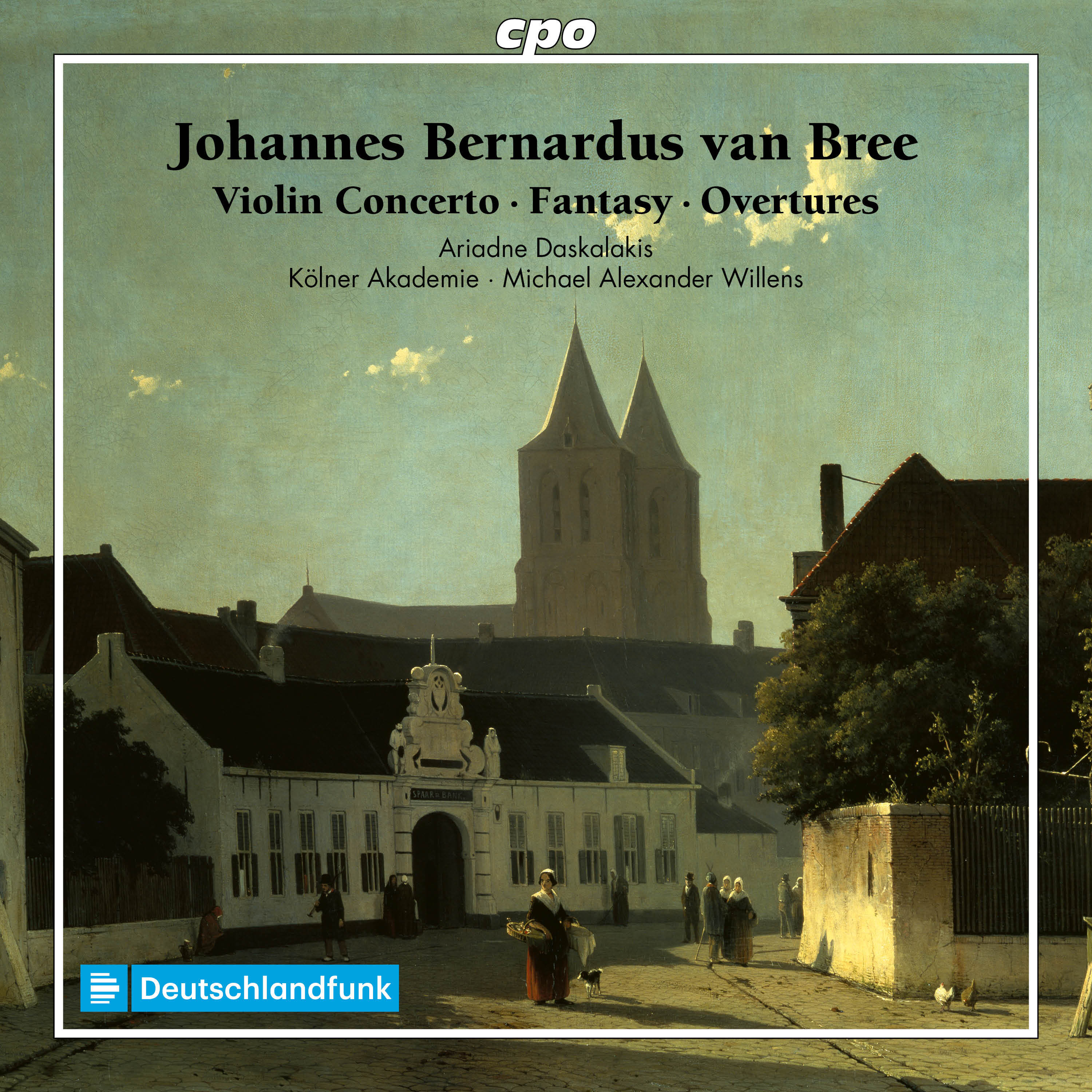 Johannes Bernardus Van Bree: Violin Concerto/Fantasy/Overtures
