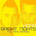 Bright Nights