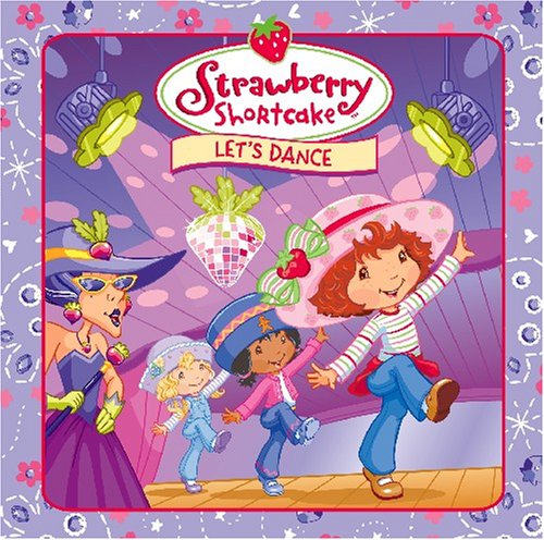Strawberry Shortcake-Let`S Dance