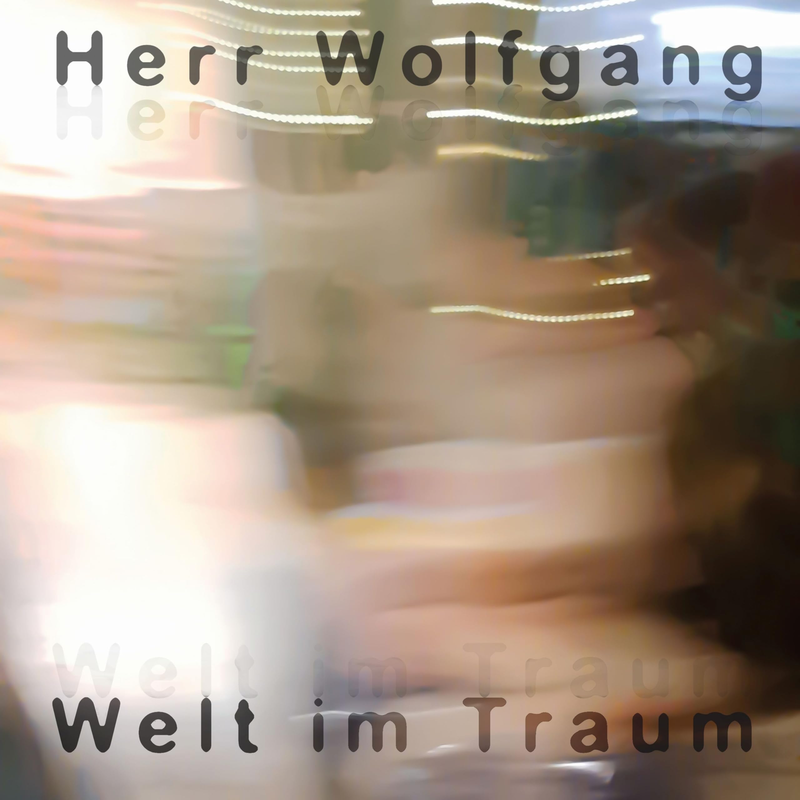 HERR WOLFGANG - WELT IM TRAUM