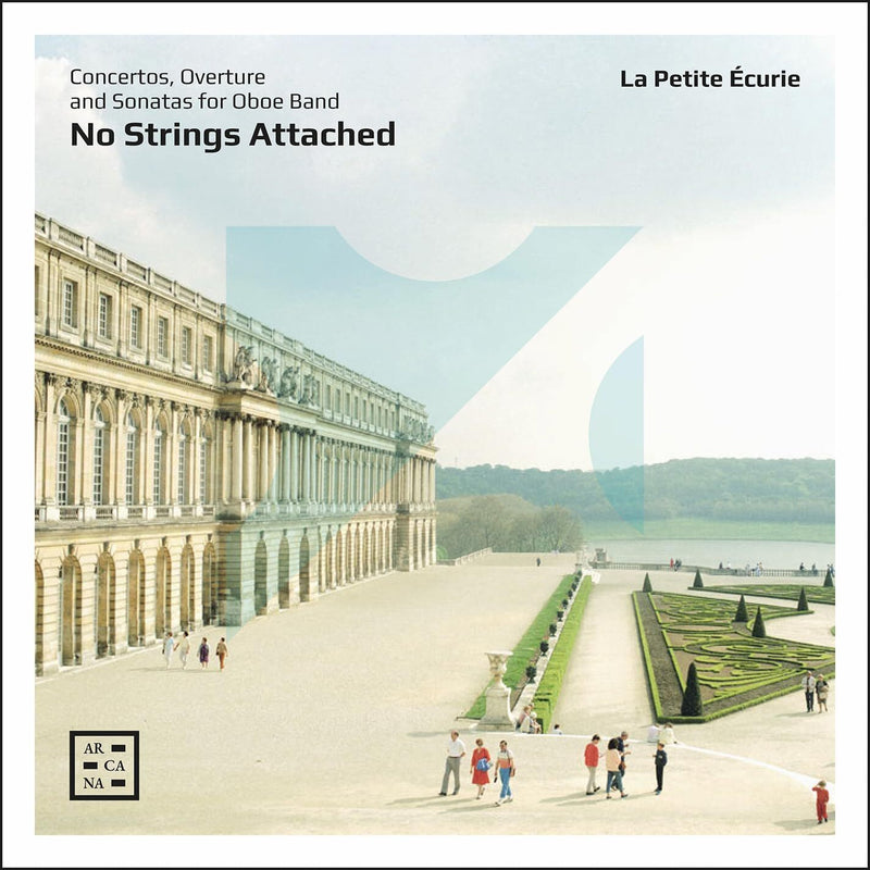 La Petite Écurie: No Strings Attached: Concertos, Overture and Sonatas for Oboe Band