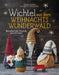 Wichtel Aus Dem Weihnachtswunderwald. Bezaubernde - (German Import)