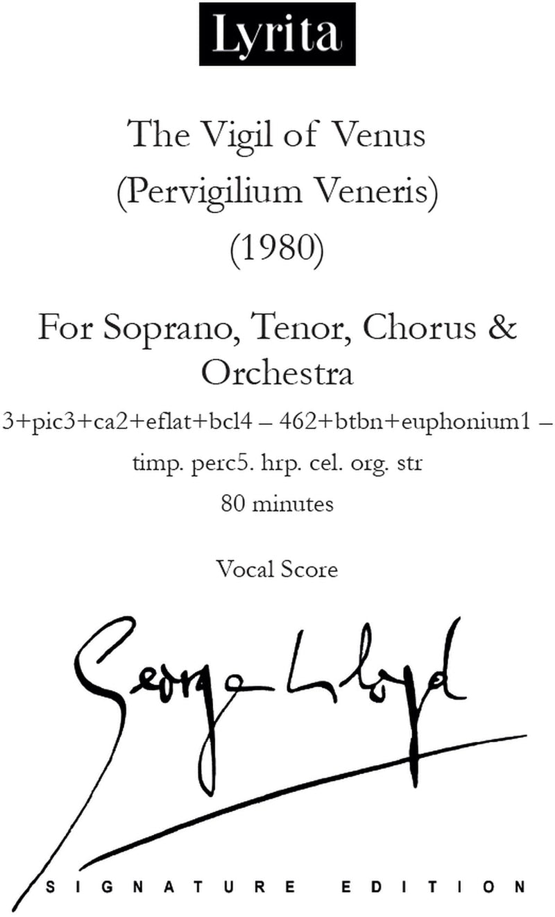 Lloyd: The Vigil of Venus Pervigilium Veneris for soprano, tenor, chorus & orchestra Vocal Score