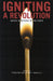 Igniting A Revolution