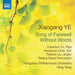 Xiaogang Ye: Song of Farewell Without Words