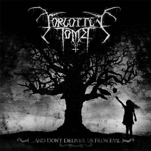 And Don`t Deliver Us from Evil Forgotten Tomb