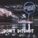 Don`T Ditch It