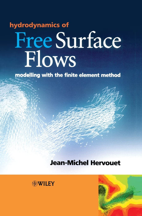 Hydrodynamics of Free Surface Flows