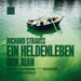 Richard Strauss: Ein Heldenleben/Don Juan