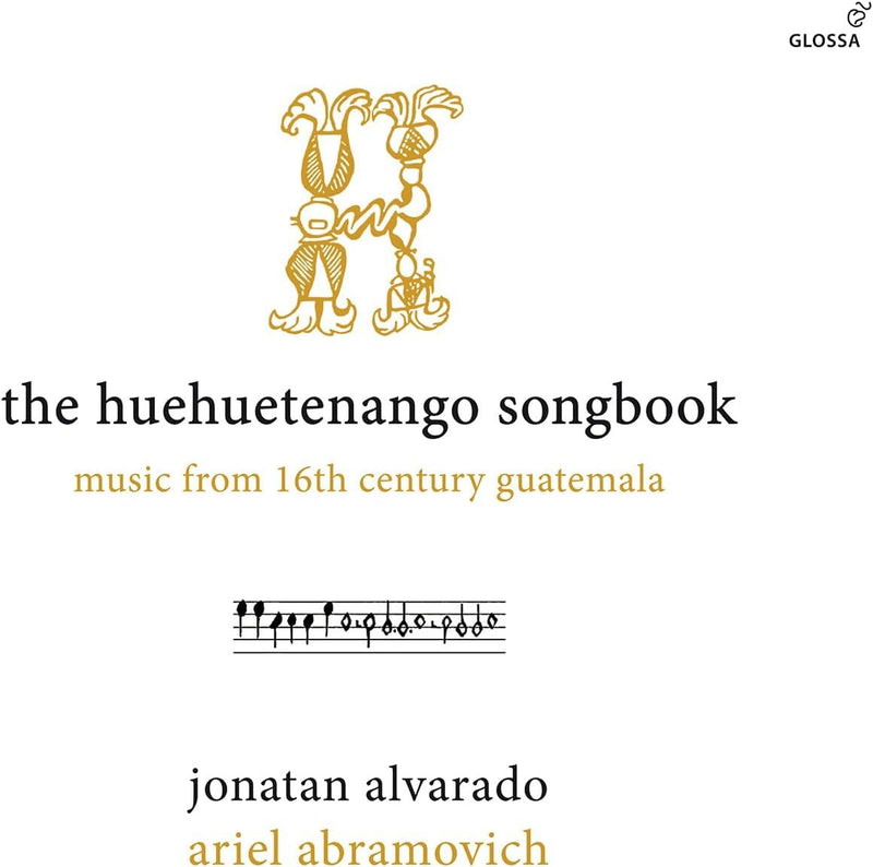The Huehuetenango Songbook: Music from 16th Century Guatemala