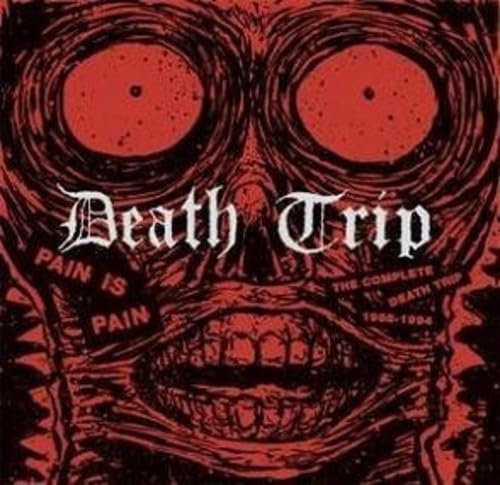 Pain Is Pain: The Complete Death Trip 1988-1994